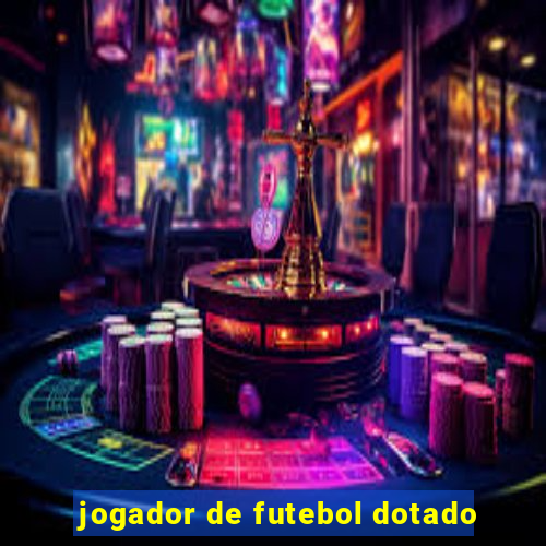 jogador de futebol dotado